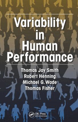 Thomas J. Smith, Robert A. Henning, Michael G. Wade, Thomas Fisher - Variability in Human Performance, Inbunden