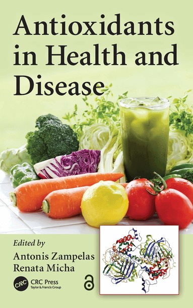 Antonis Zampelas, Renata Micha - Antioxidants in Health and Disease, Inbunden