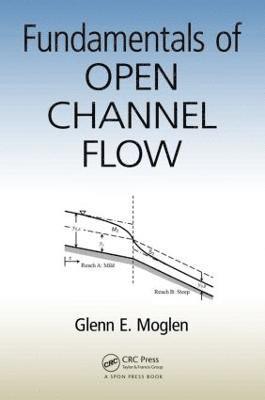 bokomslag Fundamentals of Open Channel Flow