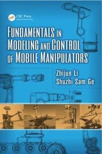 bokomslag Fundamentals in Modeling and Control of Mobile Manipulators