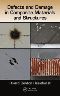 bokomslag Defects and Damage in Composite Materials and Structures