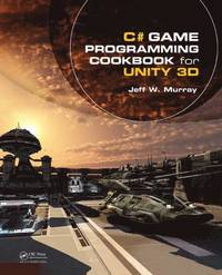 bokomslag C# Game Programming Cookbook for Unity 3D