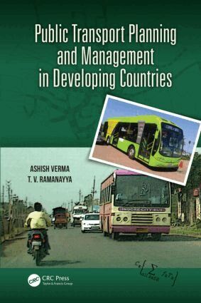 Ashish Verma, T.V. Ramanayya - Public Transport Planning and Management in Developing Countries, Inbunden