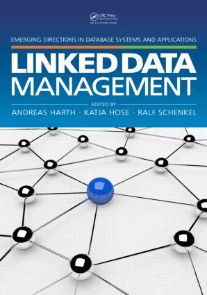 Andreas Harth, Katja Hose, Ralf Schenkel - Linked Data Management, Inbunden