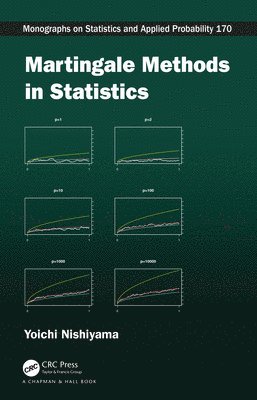 Yoichi Nishiyama, Waseda University) Nishiyama, Yoichi (School of International Liberal Studies, Faculty of International Research and Education - Martingale Methods in Statistics, Inbunden