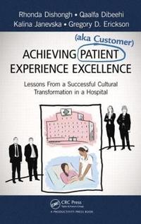 bokomslag Achieving Patient (aka Customer) Experience Excellence