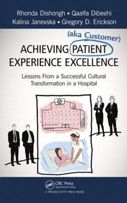 Achieving Patient (aka Customer) Experience Excellence 1
