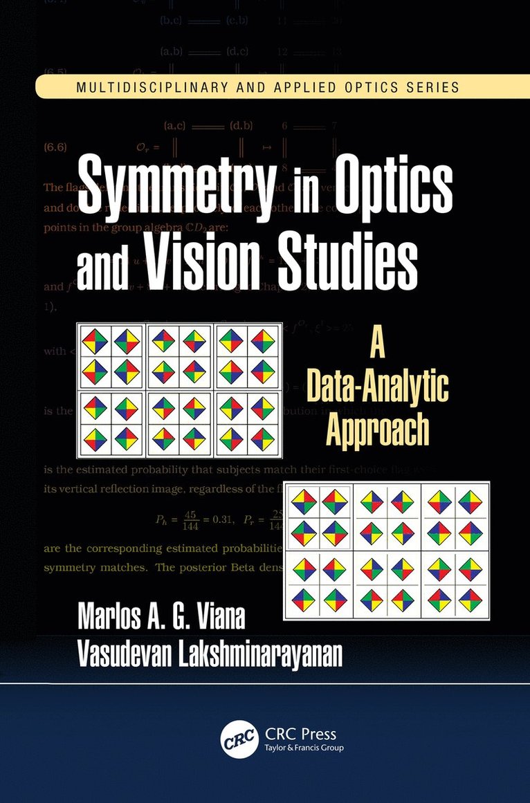 Marlos A.G. Viana, Vasudevan Lakshminarayanan, USA) Viana, Marlos A.G. (University of Illinois, Chicago, Canada) Lakshminarayanan, Vasudevan (University of Waterloo, Ontario, Marlos A. G. Viana - Symmetry in Optics and Vision Studies, Inbunden