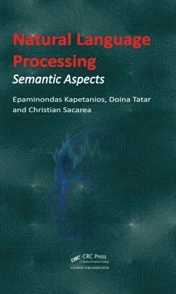 Epaminondas Kapetanios, Doina Tatar, Christian Sacarea, UK) Kapetanios, Epaminondas (University of Westminster, London, Romania) Sacarea, Christian (Babes-Bolyai University, Cluj-Napoca - Natural Language Processing, Inbunden