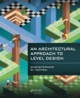 bokomslag An Architectural Approach to Level Design