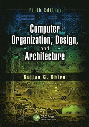 Computer Organization, Design, and Architecture, Fifth Edition