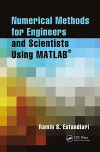 bokomslag Numerical Methods for Engineers and Scientists Using MATLAB (R)