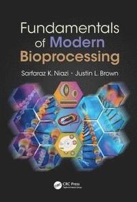 bokomslag Fundamentals of Modern Bioprocessing