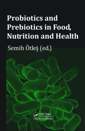 Semih Otles - Probiotics and Prebiotics in Food, Nutrition and Health, Inbunden