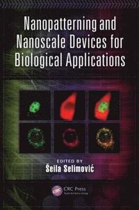 bokomslag Nanopatterning and Nanoscale Devices for Biological Applications