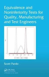 bokomslag Equivalence and Noninferiority Tests for Quality, Manufacturing and Test Engineers