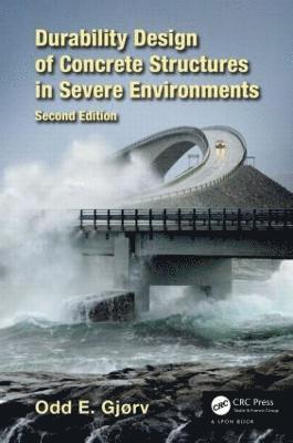 Durability Design of Concrete Structures in Severe Environments 1