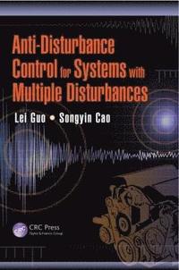 bokomslag Anti-Disturbance Control for Systems with Multiple Disturbances