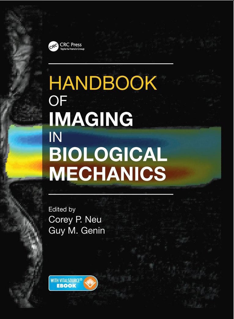 Corey P. Neu, Guy M. Genin - Handbook of Imaging in Biological Mechanics, Inbunden