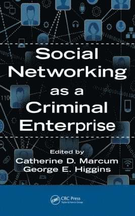 Catherine D. Marcum, Catherine D Marcum - Social Networking as a Criminal Enterprise, Häftad