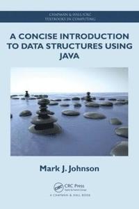bokomslag A Concise Introduction to Data Structures using Java