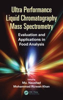 Mu Naushad, Mohammad Rizwan Khan - Ultra Performance Liquid Chromatography Mass Spectrometry, Inbunden
