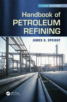James G. Speight - Handbook of Petroleum Refining, Inbunden