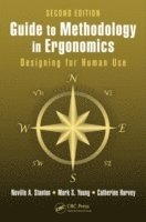 Neville A. Stanton, Mark S. Young, Catherine Harvey - Guide to Methodology in Ergonomics, Häftad