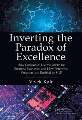 Inverting the Paradox of Excellence 1