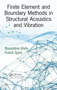 bokomslag Finite Element and Boundary Methods in Structural Acoustics and Vibration