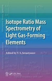 bokomslag Isotope Ratio Mass Spectrometry of Light Gas-Forming Elements