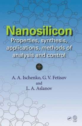 Anatoly A. Ischenko, Gennady V. Fetisov, Leonid A. Aslalnov, Anatoly A Ischenko, Gennady V Fetisov, Leonid A Aslalnov - Nanosilicon, Inbunden