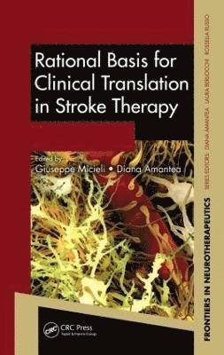 Rational Basis for Clinical Translation in Stroke Therapy 1