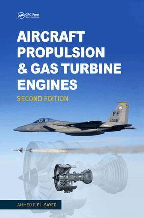 Ahmed F. El-Sayed - Aircraft Propulsion and Gas Turbine Engines, Inbunden