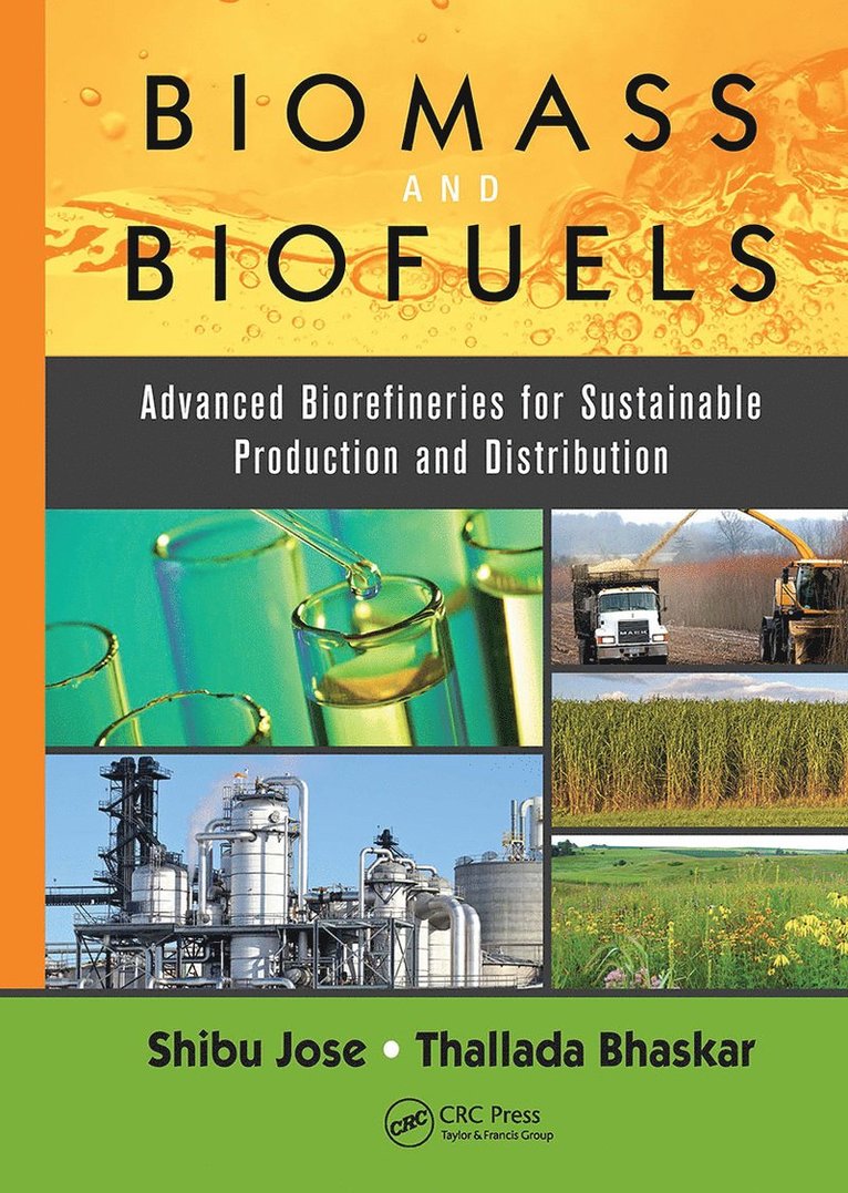 Shibu Jose, Thallada Bhaskar, USA) Jose, Shibu (University of Missouri, Columbia - Biomass and Biofuels, Inbunden