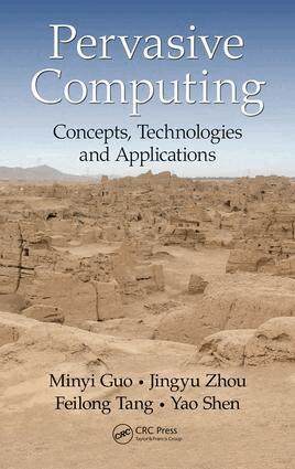 Minyi Guo, Jingyu Zhou, Feilong Tang, Yao Shen - Pervasive Computing, Inbunden