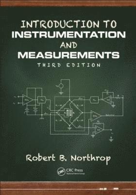 Robert B. Northrop, USA) Northrop, Robert B. (University of Connecticut, Storrs - Introduction to Instrumentation and Measurements, Inbunden