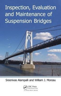 Inspection, Evaluation and Maintenance of Suspension Bridges 1