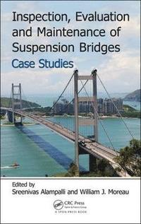 bokomslag Inspection, Evaluation and Maintenance of Suspension Bridges Case Studies