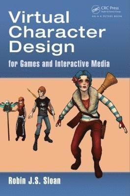 Virtual Character Design for Games and Interactive Media 1