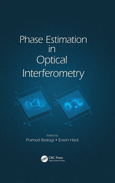 Pramod Rastogi, Erwin Hack - Phase Estimation in Optical Interferometry, Inbunden