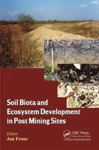 bokomslag Soil Biota and Ecosystem Development in Post Mining Sites