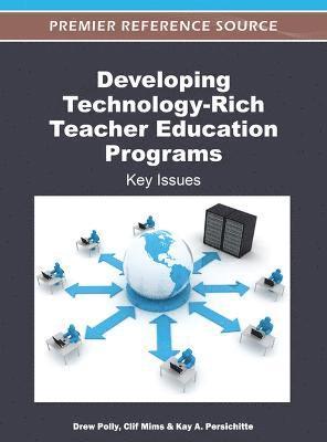 Developing Technology-Rich Teacher Education Programs 1