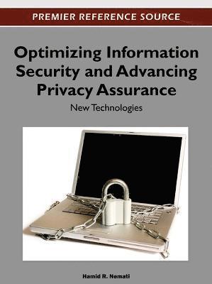 Optimizing Information Security and Advancing Privacy Assurance 1