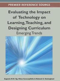 bokomslag Evaluating the Impact of Technology on Learning, Teaching, and Designing Curriculum
