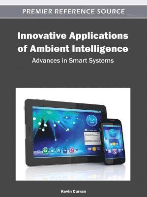 Kevin Curran - Innovative Applications of Ambient Intelligence, Inbunden