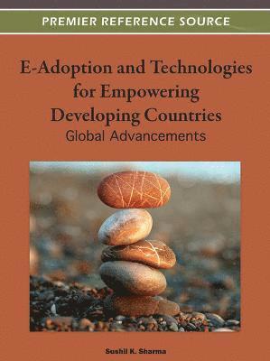 bokomslag E-Adoption and Technologies for Empowering Developing Countries