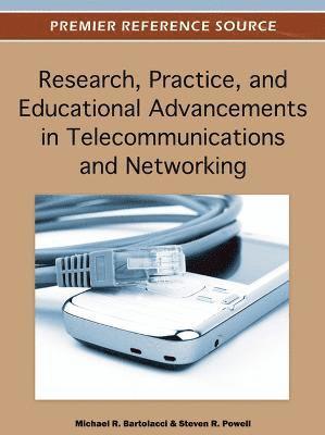 bokomslag Research, Practice, and Educational Advancements in Telecommunications and Networking