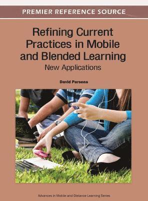 David Parsons - Refining Current Practices in Mobile and Blended Learning, Inbunden