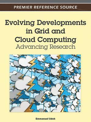 Evolving Developments in Grid and Cloud Computing 1